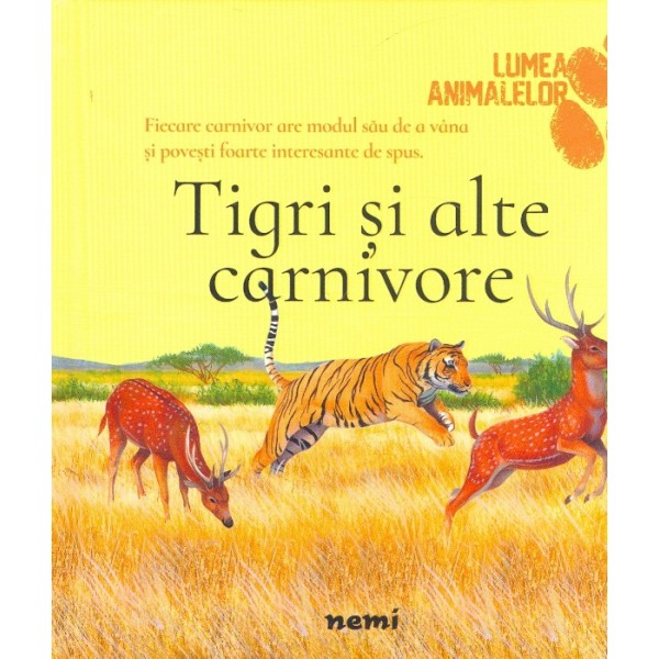 Lumea animalelor - Tigri si alte carnivore