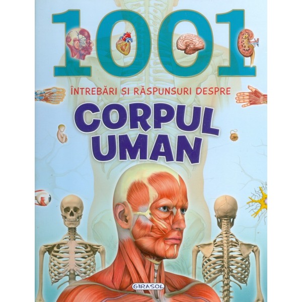 1001 intrebari si raspunsuri despre corpul uman