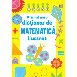 Primul meu dictionar de matematica ilustrat