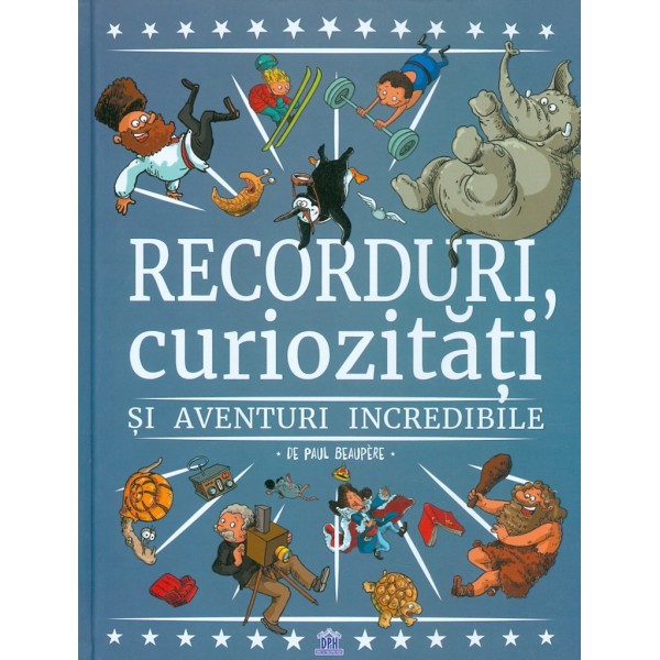 Recorduri, curiozitati si aventuri incredibile