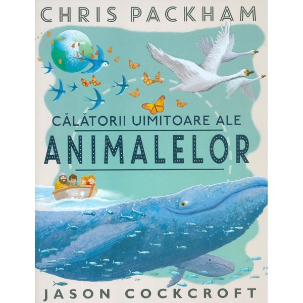 Calatorii uimitoare ale animalelor