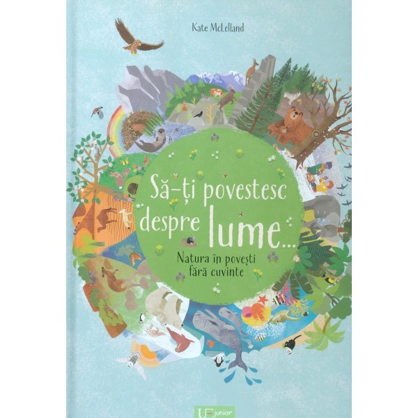 Sa-ti povestesc despre lume..