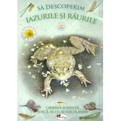 Sa descoperim iazurile si raurile