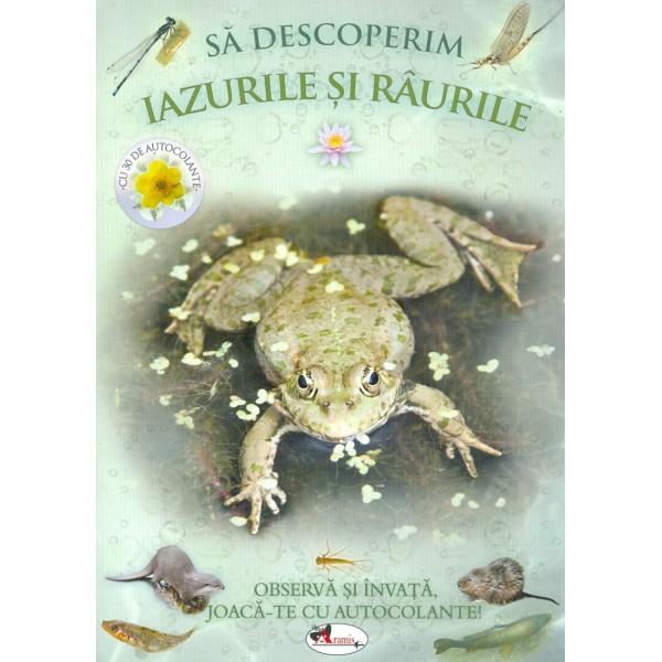 Sa descoperim iazurile si raurile
