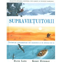 Supravietuitorii. Intamplari extraordinare din salbaticie si de dincolo de ea