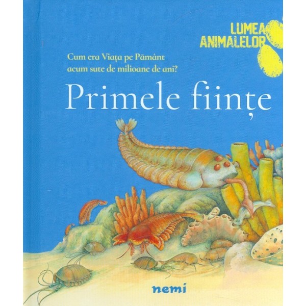 Lumea animalelor - Primele fiinte