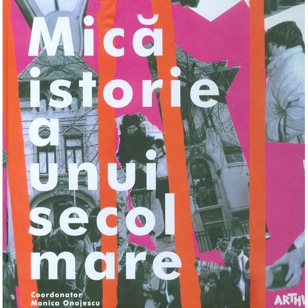 Mica istorie a unui secol mare