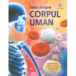 Totul despre corpul uman