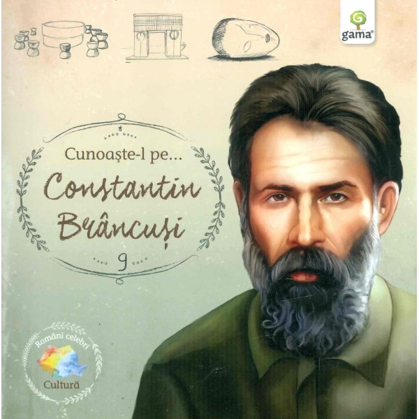 Cunoaste-l pe... Constantin Brancusi