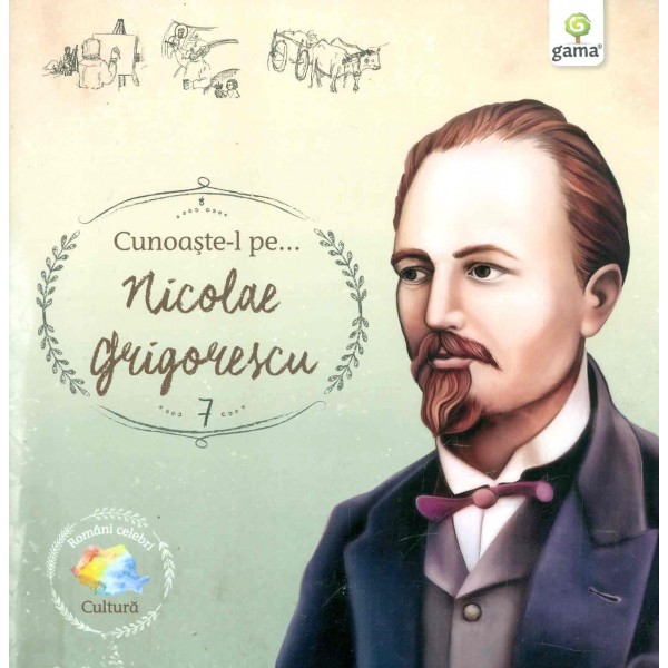 Cunoaste-l pe...  Nicolae Grigorescu