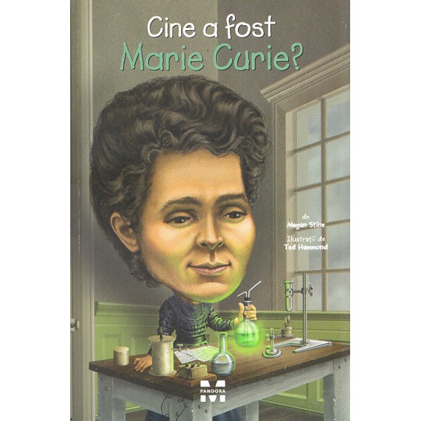 Cine a fost Marie Curie?