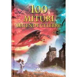 100 mituri si legende celebre