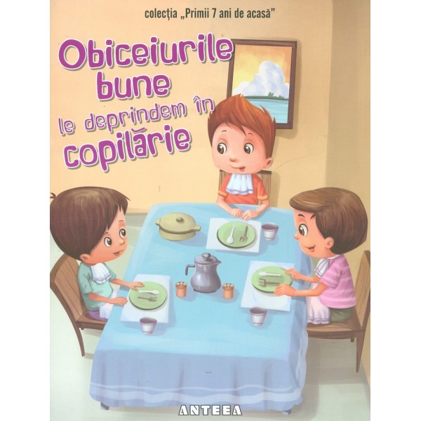 Obiceiurile bune le deprindem in copilarie