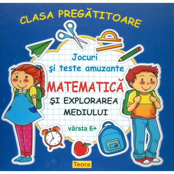 Matematica si explorarea mediului. Jocuri amuzante, clasa pregatitoare