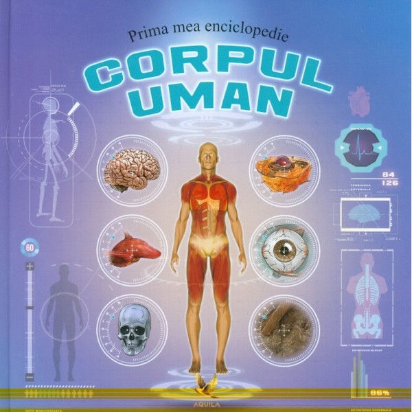 Corpul uman - Prima mea enciclopedie