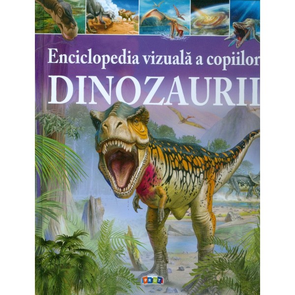 Dinozaurii - Enciclopedia vizuala a copiilor