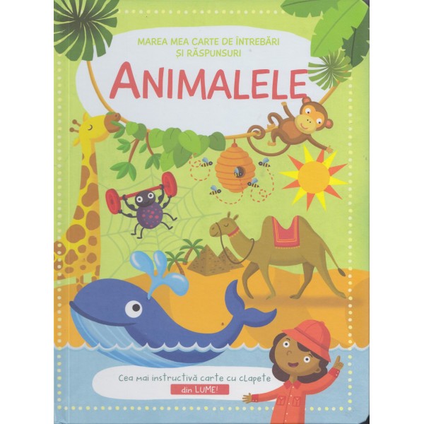 Animalele: Marea mea carte de intrebari si raspunsuri