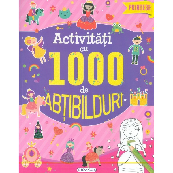 Activitati cu 1000 de abtibilduri - Printese