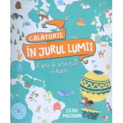 Calatorie in jurul lumii. Carte de activitati cu harti