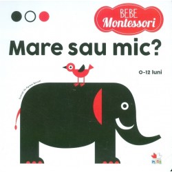 Mare sau mic? 0-12 luni