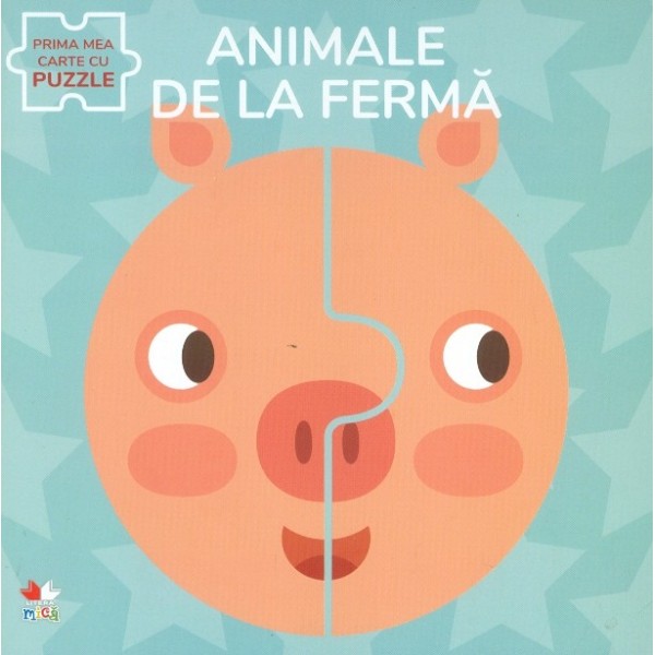 Animale de la ferma. Prima mea carte cu puzzle
