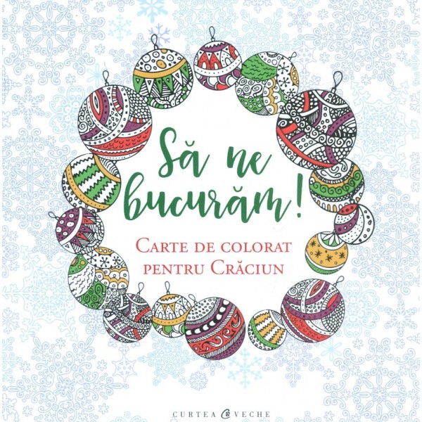 Sa ne bucuram! Carte de colorat pentru Craciun