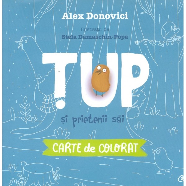 Tup si prietenii sai. Carte de colorat