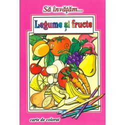 Legume si fructe. Carte de...