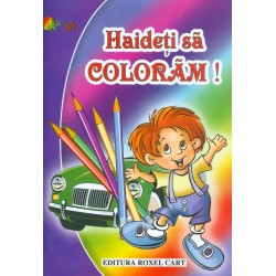 Haideti sa coloram! Carte...