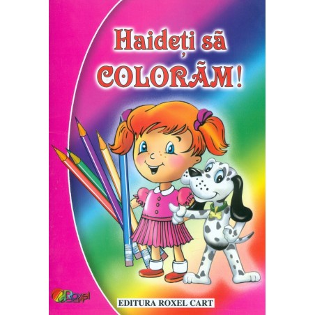 Haideti sa coloram! Carte...