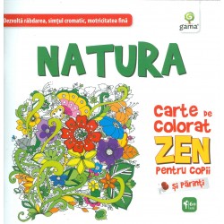 Natura - Carte de colorat Zen pentru copii si parinti, 6+ ani