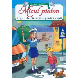 Micul pieton. Reguli de...