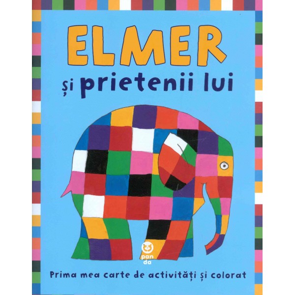 Elmer si prietenii lui. Prima mea carte de activitati si colorat