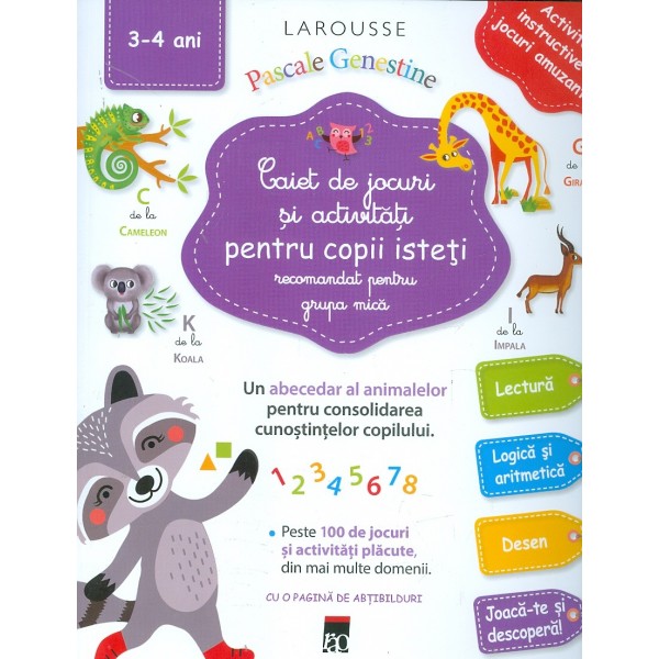 Un abecedar al animalelor pentru consolidarea cunostintelor copilului.Caiet de jocuri si activitati pentru copii isteti, 3-4 ani