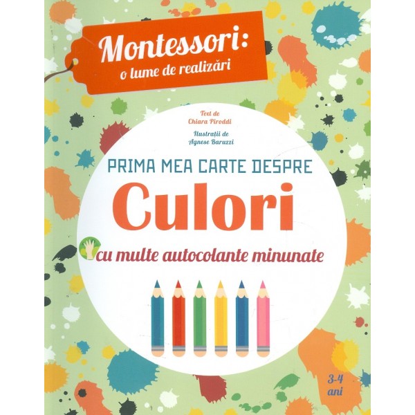 Prima mea carte despre culori cu multe autocolante minunate, 3-4 ani