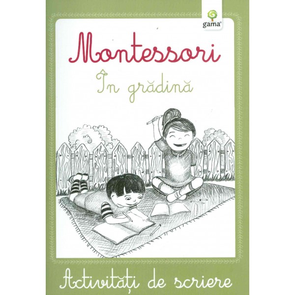 Montessori - In gradina. Activitati de scriere