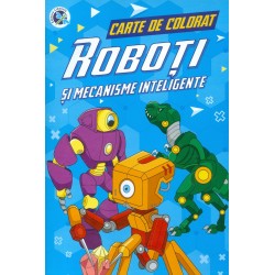 Roboti si mecanisme inteligente. carte de colorat