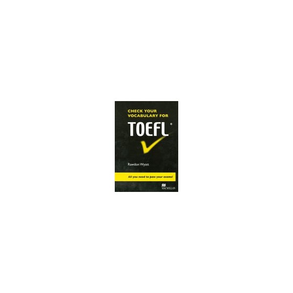 TOEFL - Chec Your Vocabulary For