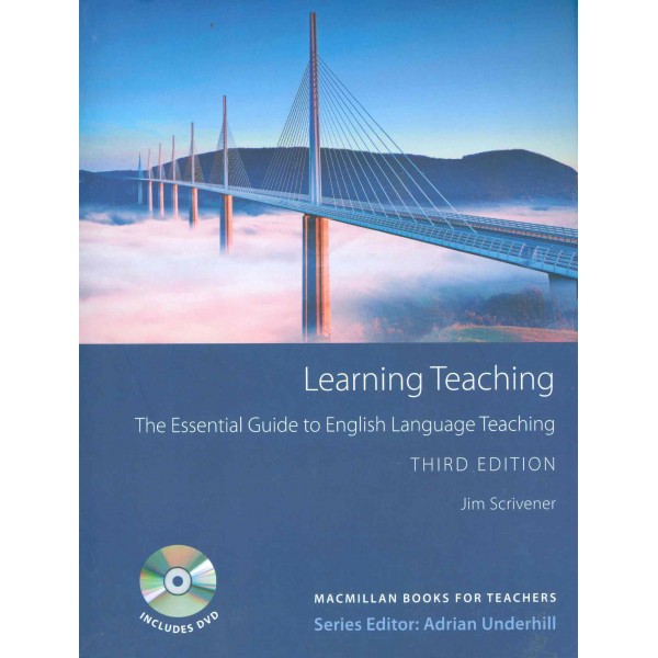 Learning Teaching. The Essential Guide to English Language Teaching, Includes DVD