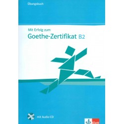 Mit Erfolg zum Goethe-Zertifikat B2 mit Audio-CD