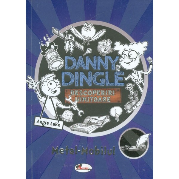 Danny Dingle. Descoperiri uimitoare, vol. I - Metel-Mobilul