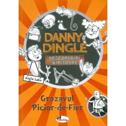 Danny Dingle. Descoperiri uimitoare, vol. IV - Grozavul Picior-de-Fier