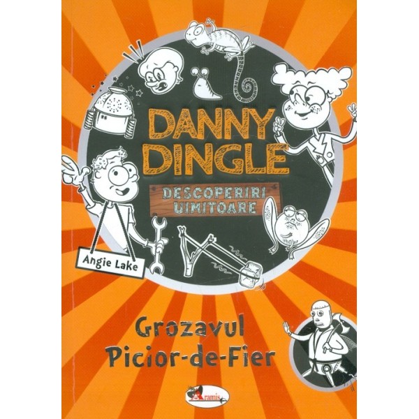 Danny Dingle. Descoperiri uimitoare, vol. IV - Grozavul Picior-de-Fier