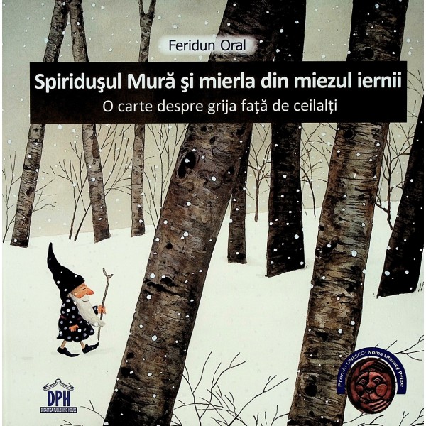 Spiridusul Mura si mierla din miezul iernii. O carte despre grija fata de ceilalti