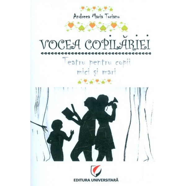 Vocea copilariei. Teatru pentru copii mici si mari