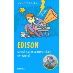 Edison, omul care a...