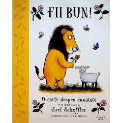 Fii bun! O carte despre...