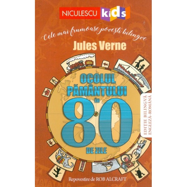 Ocolul pamantului in 80 de zile. Editie bilingva