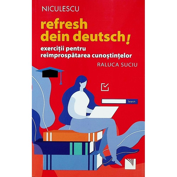 Refresh dein deutsch! Exercitii pentru reimprospatarea cunostintelor