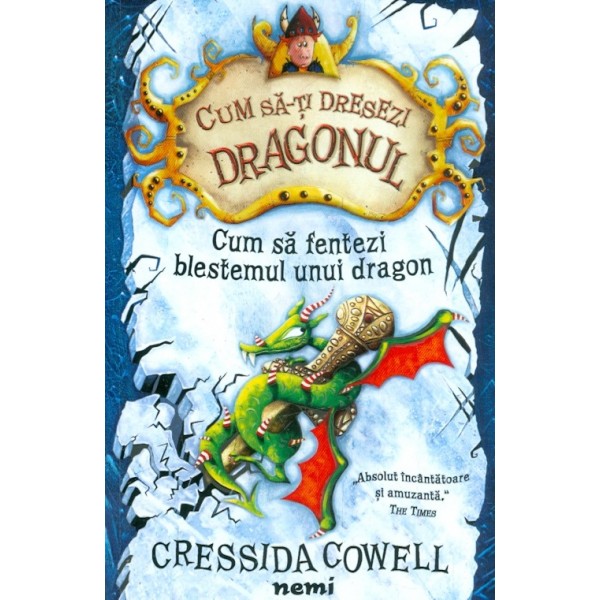Cum sa-ti dresezi dragonul.. Cum sa fentezi blestemul unui dragon